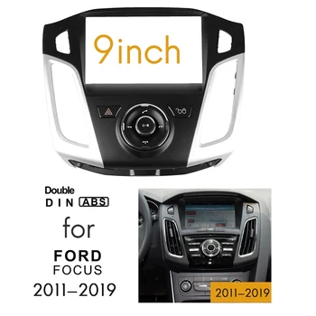 9 Palcový 2 Din Auto Panel Rám Rádio Video Fascia Dash MP5 Prehrávač DVD Adaptér Panel Pre Ford Focus 3 2011-2019