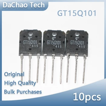 10pcs GT15Q101 15Q101 1200V 15A 150W Toshiba IGBT NA-3P Originálne Nové