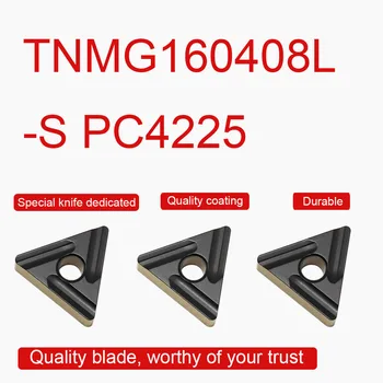 10PCS Karbidu Vložky TNMG160408L-S PC4225 Vysokej Kvality TNMG16 Čepeľ Kovové Vonkajšie Sústruženie Nástroj CNC Sústruhu rezného Nástroja